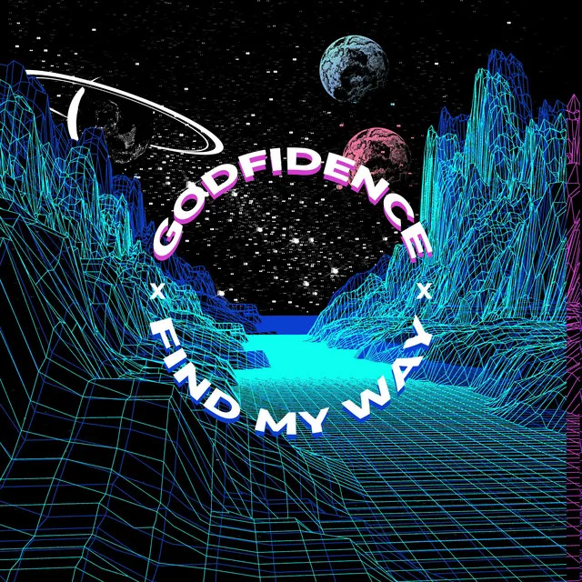 Godfidence / Find My Way