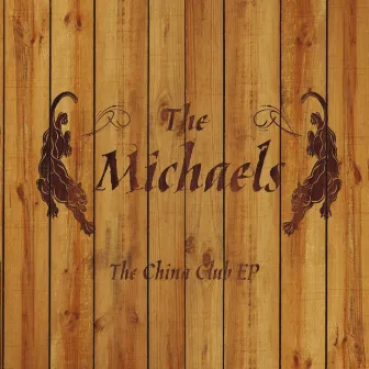 The China Club - EP by The Michaels