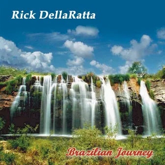 Brazilian Journey by Rick DellaRatta