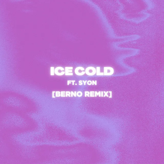 Ice Cold - BERNO Remix