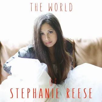 The World of Stephanie Reese by Stephanie Reese