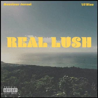 Real lush by Monsieur Jovoni