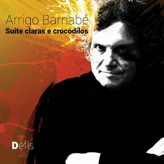 Claras e Crocodilos by Arrigo Barnabé