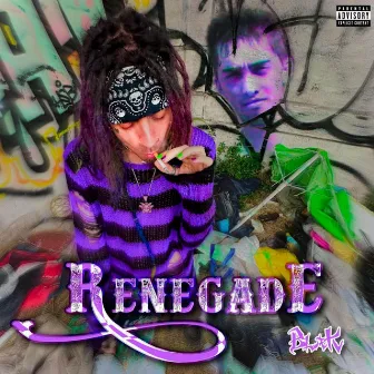 RENEGADE by BlaK