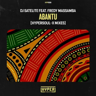 Abantu (HyperSOUL-X Mixes) by Fredy Massamba