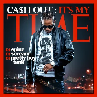 It's My Time by Ca$h Out