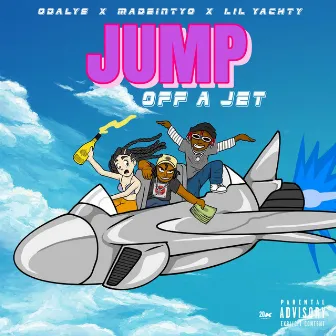 Jump Off A Jet (feat. MadeinTYO & Lil Yachty) by Odalys