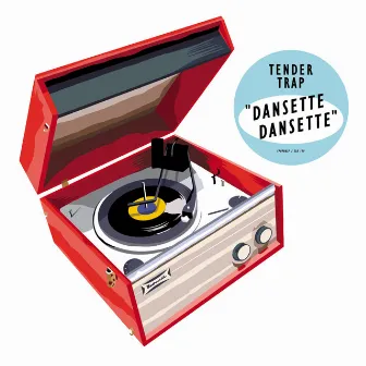 Dansette Dansette by Tender Trap