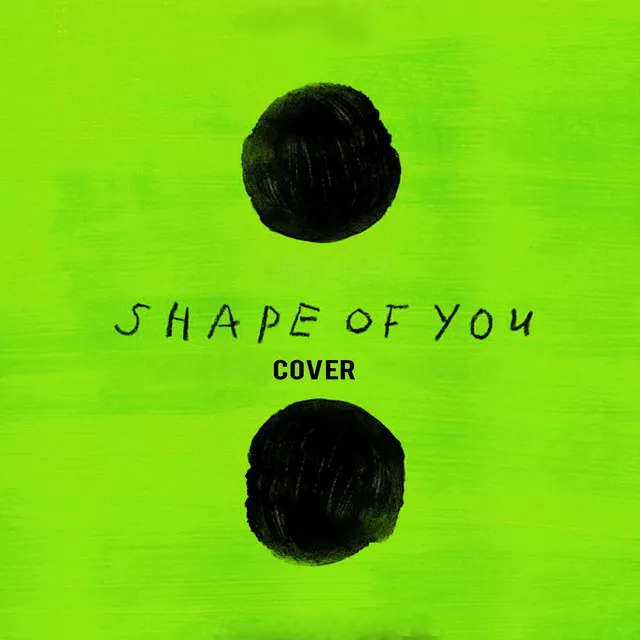 Shape of You