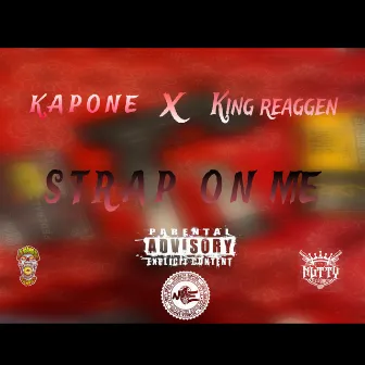 Strap On Me by Tony Kapone