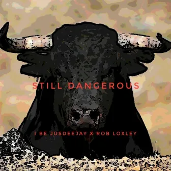 Still Dangerous by Jusdeejay