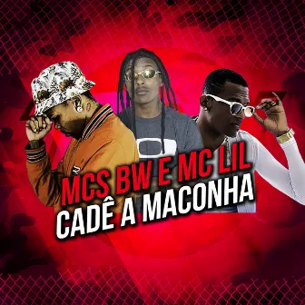 Cadê a Maconha by MCs BW