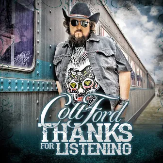 Thanks for Listening by Colt Ford