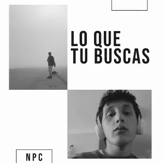 Lo que tu buscas by NPC