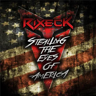 Stealing the Eyes of America (Extra Version) by Rixeck