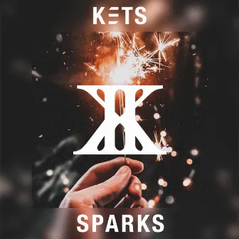 Sparks by Kets