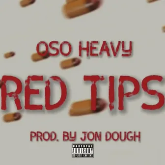 Red Tips by Oso Heavy