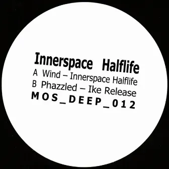 Wind / Phazzled by Innerspace Halflife