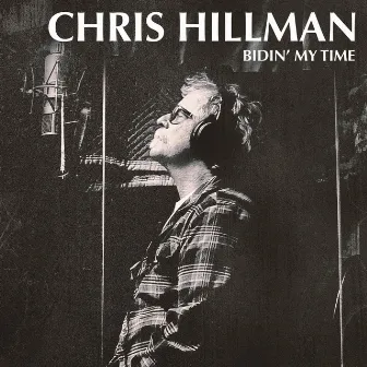 Bidin' My Time by Chris Hillman