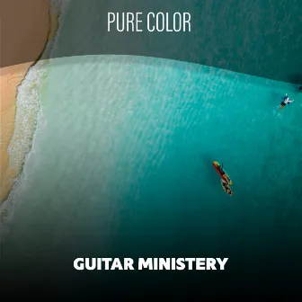 Pure Color by Guitar Ministery