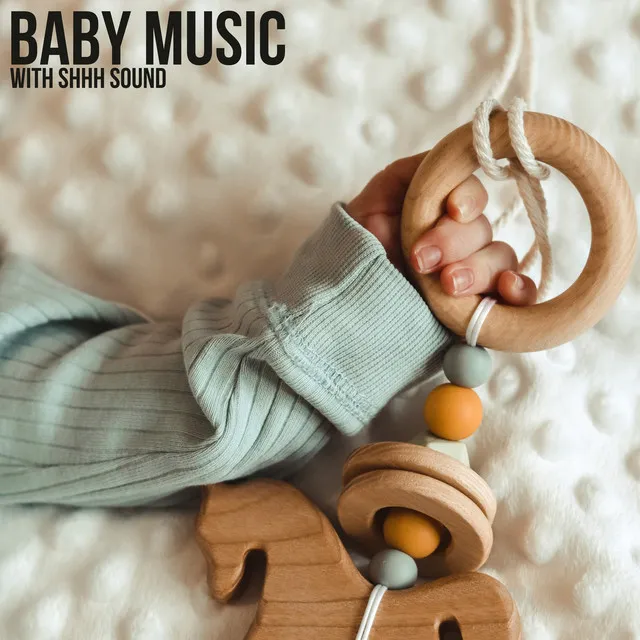 Baby Music with Shhh Sound