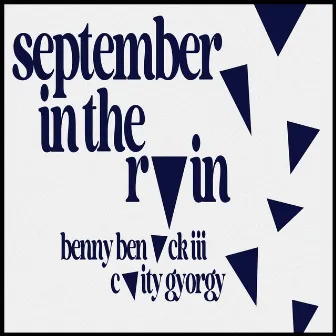 September in the Rain by Benny Benack III