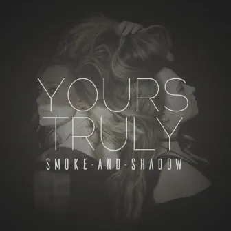 Smoke-and-Shadow by Yours Truly