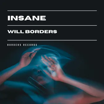 Insane by Will Borders