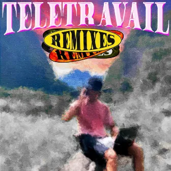 TELETRAVAIL REMIXES by Karol Chomage