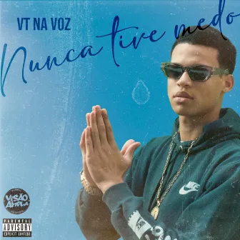 Nunca Tive Medo by VT na Voz