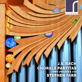 J.S. Bach: Chorale Partitas, BWV 766-768 & 770 by Stephen Farr