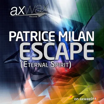 Escape (Eternal Spirit) by Patrice Milan