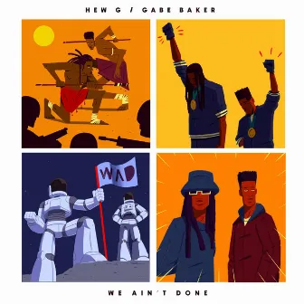 We Ain't Done by Gabe Baker