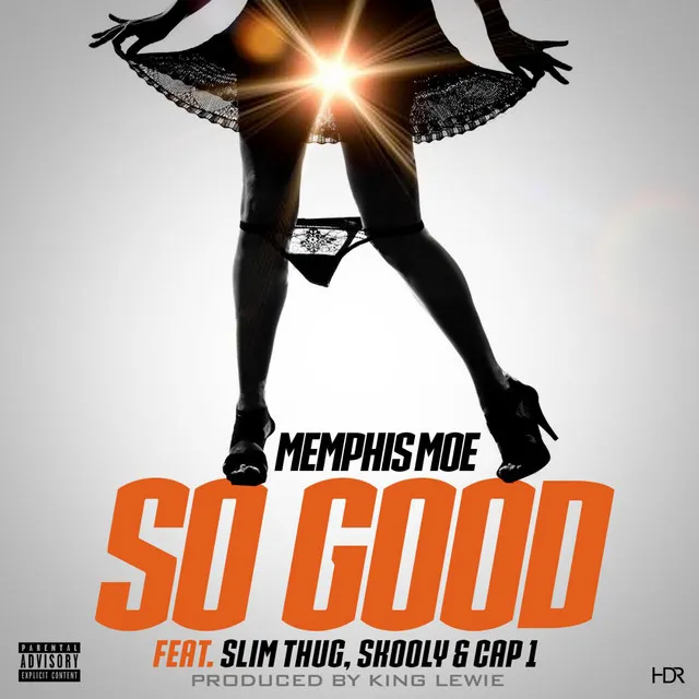 So Good (feat. Slim Thug, Skooly & Cap1)