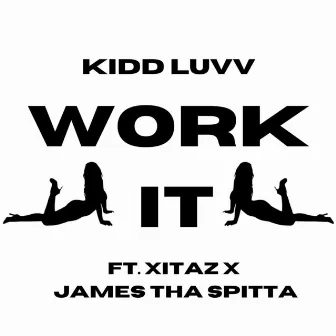 Work It by Kidd Luvv