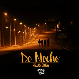 De Noche by Rejas Crew