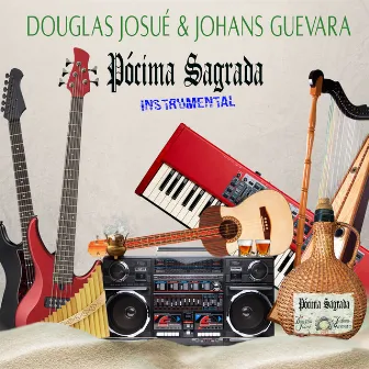 Pócima Sagrada Instrumental by Johans Guevara