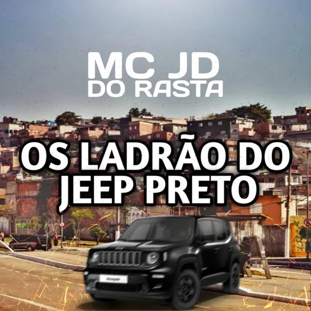 OS LADRÃO DO JEEP PRETO