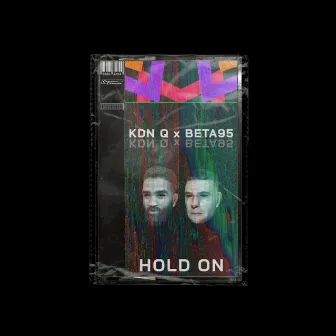 Hold On by KDN Q