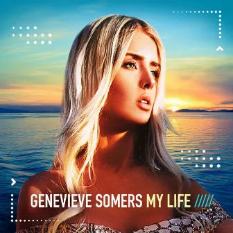 My Life by Genevieve Somers