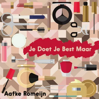 Je Doet Je Best Maar by Aafke Romeijn