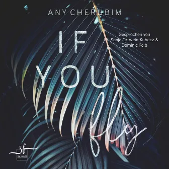 If You Fly (Mafia Romance) by Any Cherubim