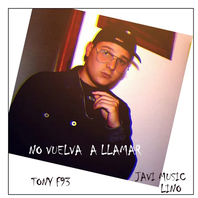 No vuelva a Llamar Tony F93 (Javi Music)