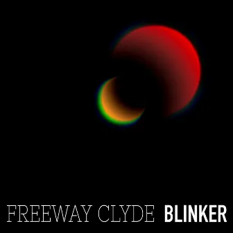 Blinker by Freeway Clyde