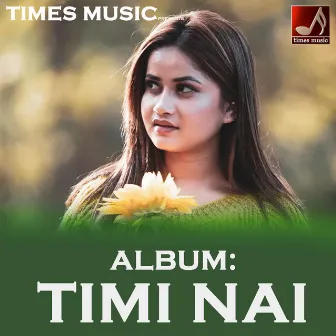 Timi Nai by Mina Nepali