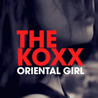 Oriental Girl by THE KOXX