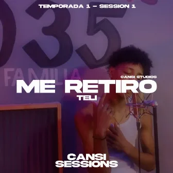 Me Retiro (Cansi Sessions #1) by Telisma