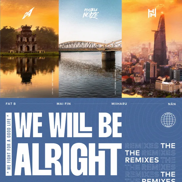 We Will Be Alright - Khanh Remix