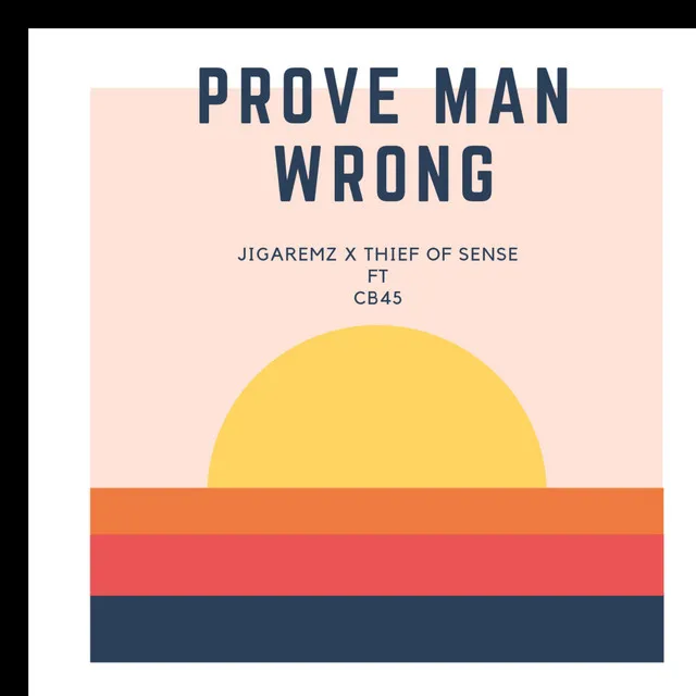 Prove Man Wrong