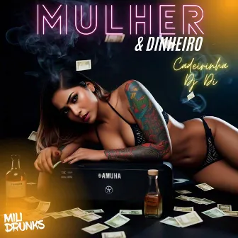 Mulher e Dinheiro by Cadeirinha